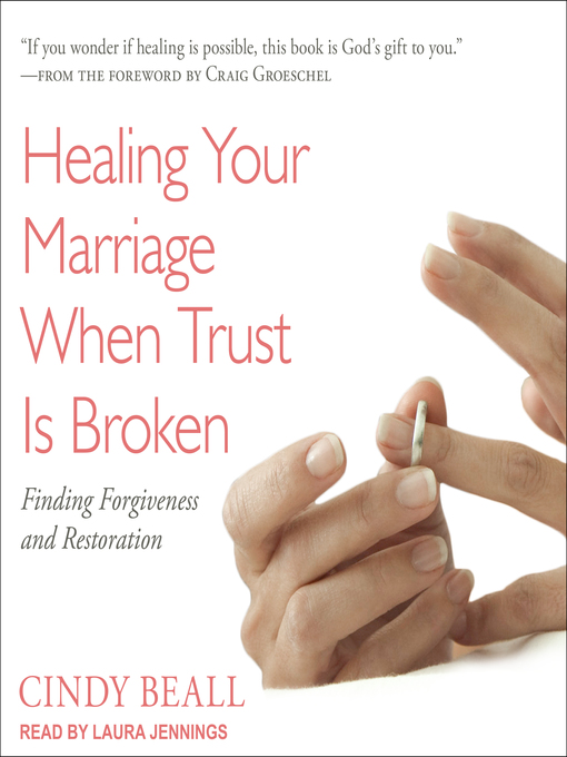 Title details for Healing Your Marriage When Trust Is Broken by Cindy Beall - Wait list